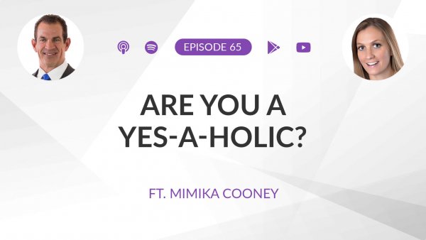 Ep 65: Are you a YES-a-holic? ft. Mimika Cooney