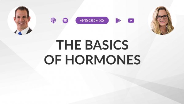 Ep 82: The Basics of Hormones