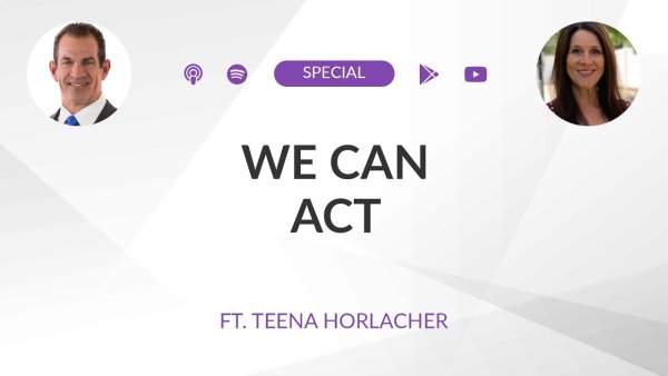 Bonus Episode: We CAN Act ft. Teena Horlacher