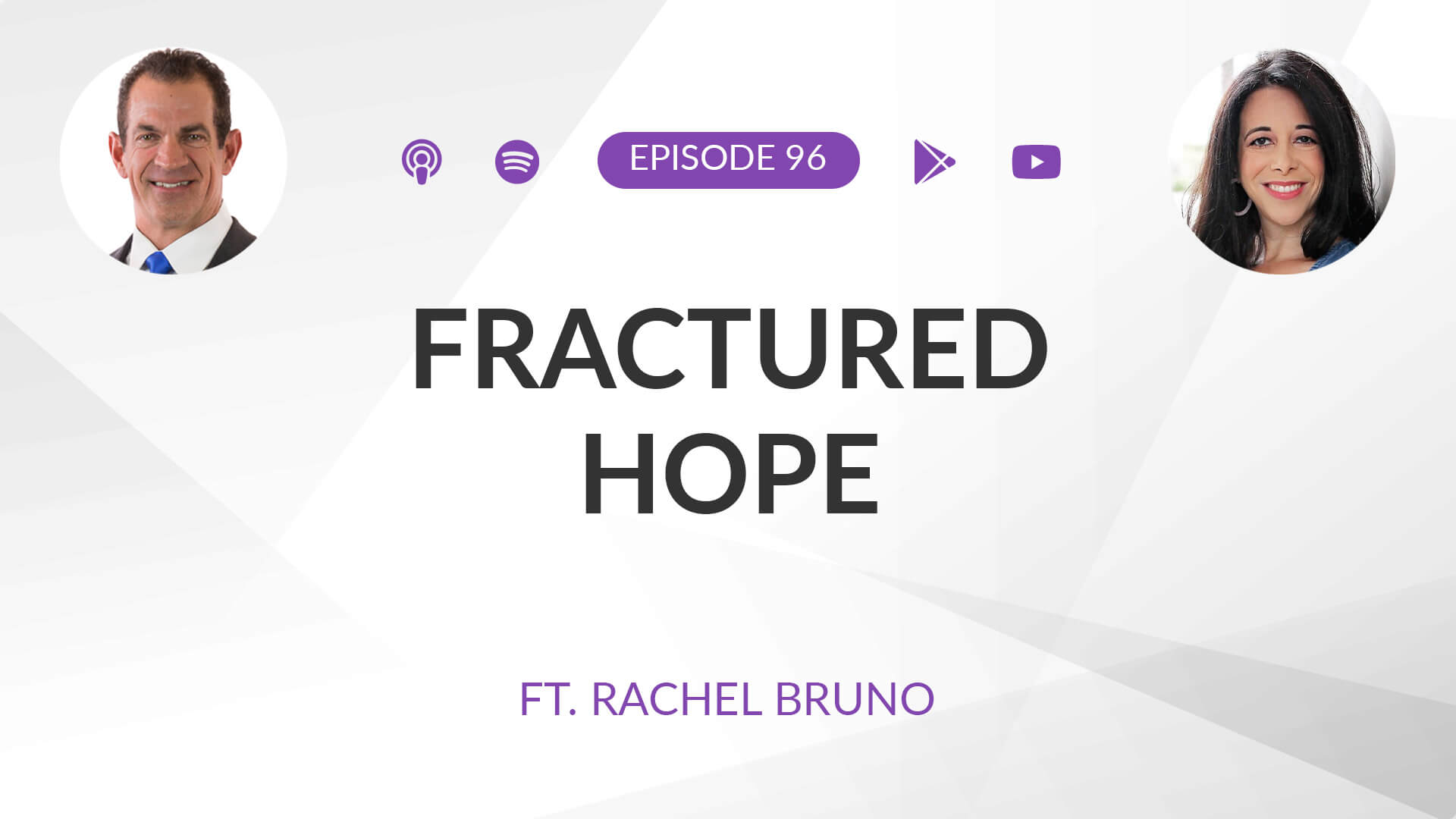 Ep 96: Fractured Hope ft. Rachel Bruno
